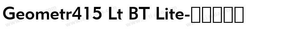 Geometr415 Lt BT Lite字体转换